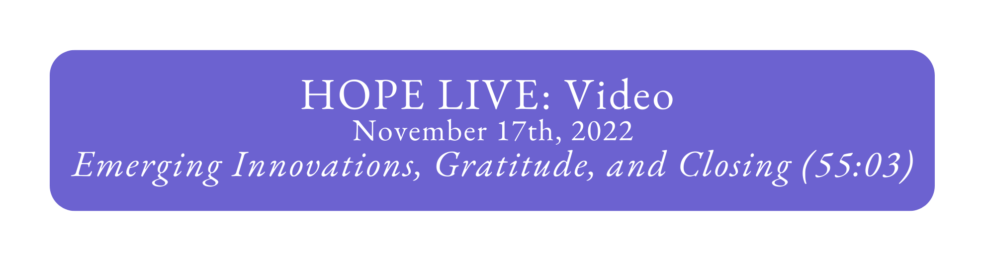 HOPE Live Innovators, Gratitude, and Closing