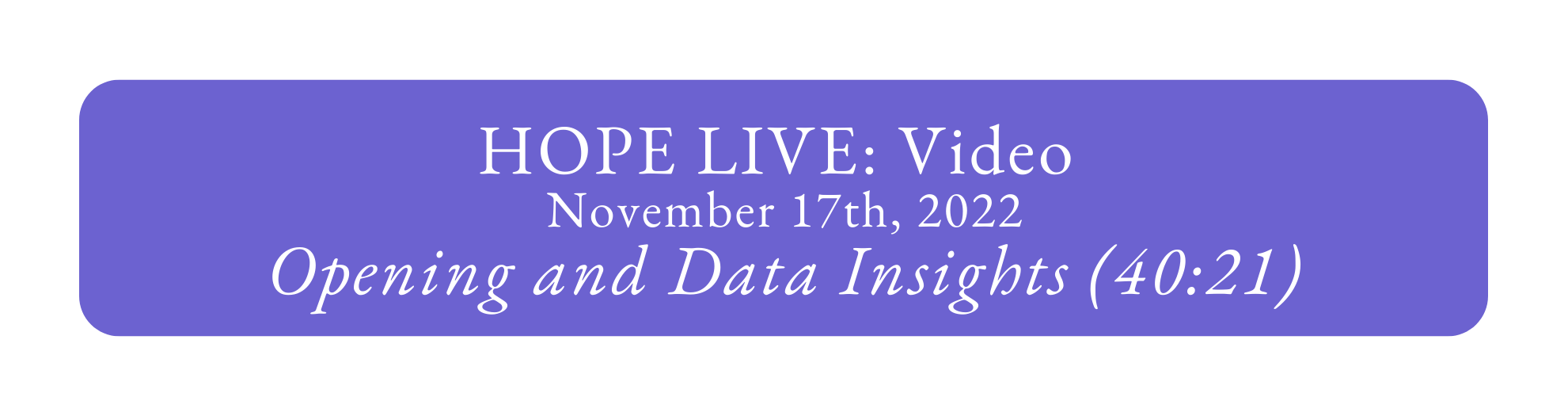 HOPE Live Opening and Data Insights